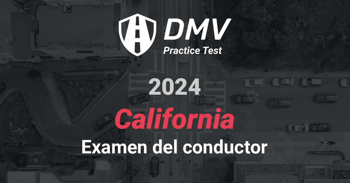 Examen de Manejo DMV de California (CA) en Español GRATIS 2024 Página