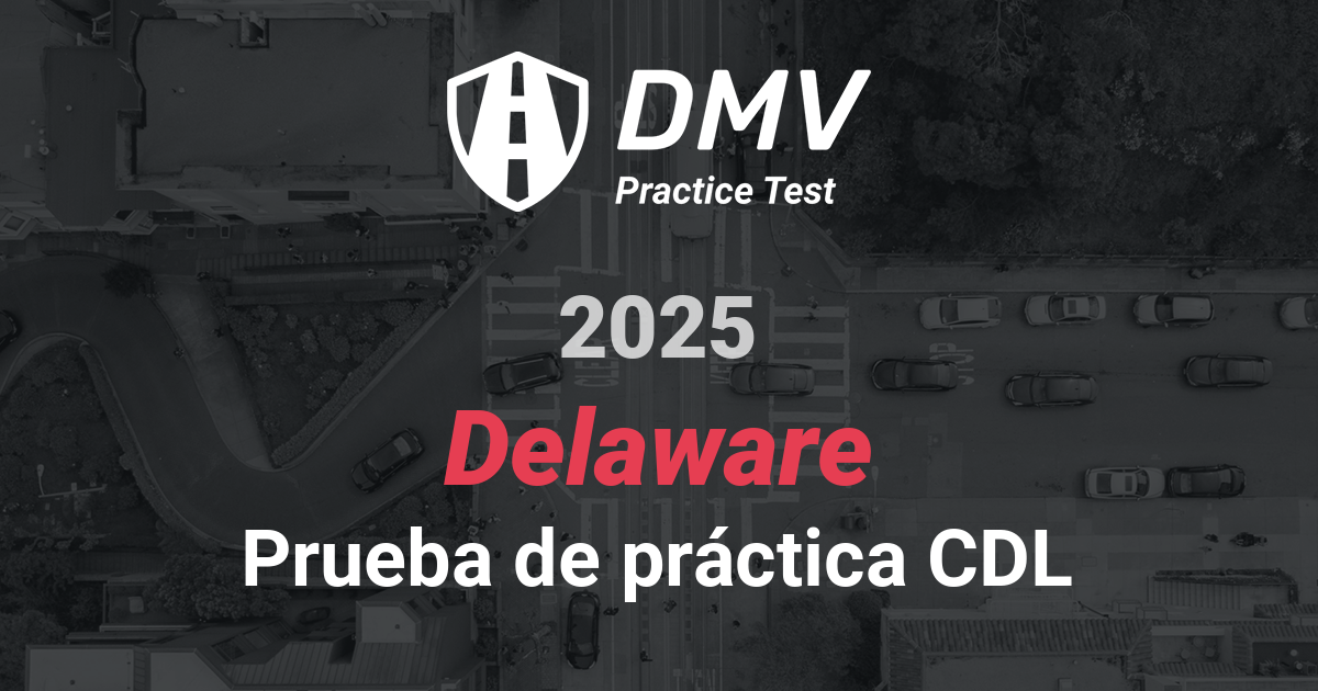 Domine su Prueba Escrita de 2024 Delaware DMV CDL