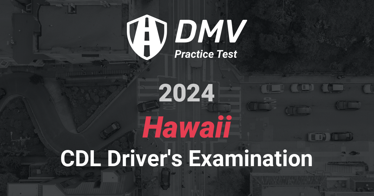 FREE Hawaii CDL General Knowledge Test 2024 HI