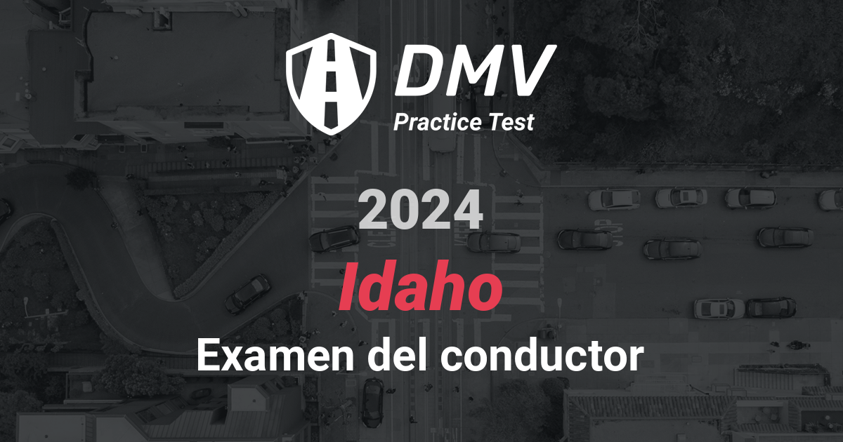 GRATIS Idaho DMV Prueba Práctica Prueba de permiso de conducir Idaho 2024