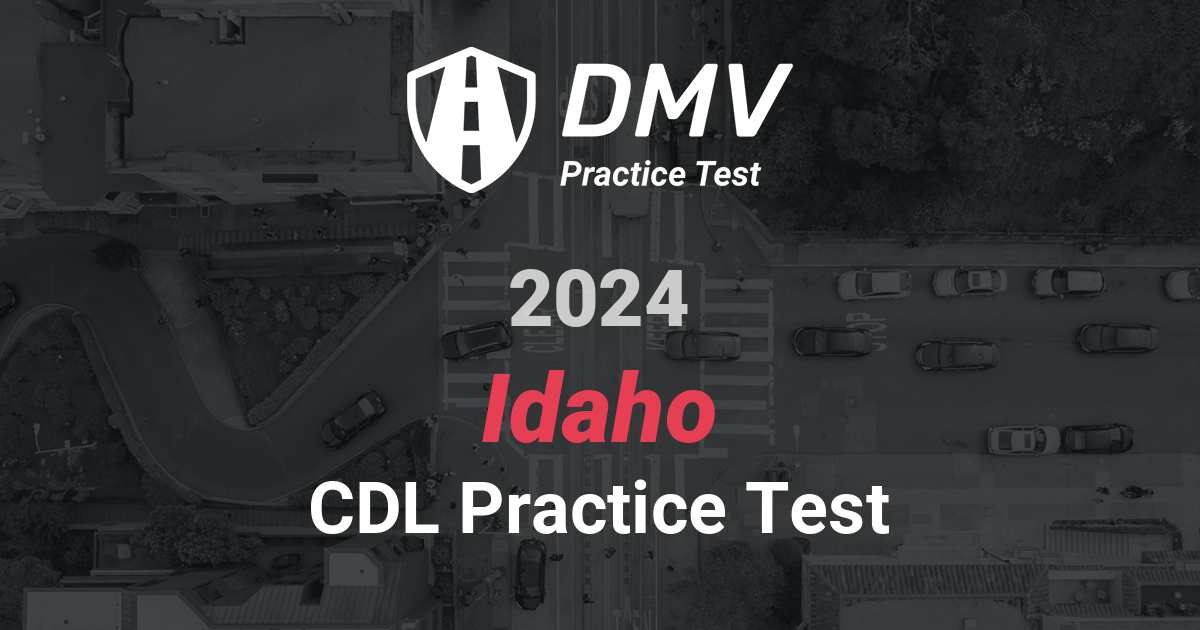 Ace your 2023 Idaho DMV Written Test CDL