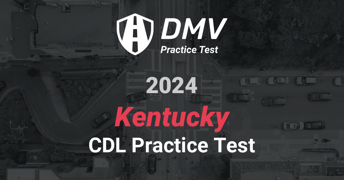 Ace your 2024 Kentucky DMV Written Test CDL