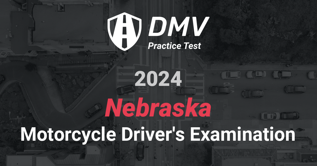 FREE Nebraska DMV Motorcycle Practice Test 2024 NE