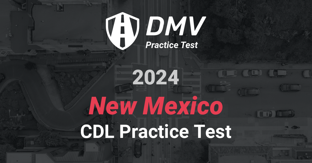 Ace Your 2024 New Mexico DMV Written Test - CDL