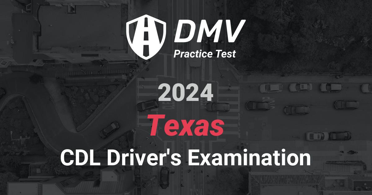 FREE CDL Special Requirement Practice Test Online TX 2024 1