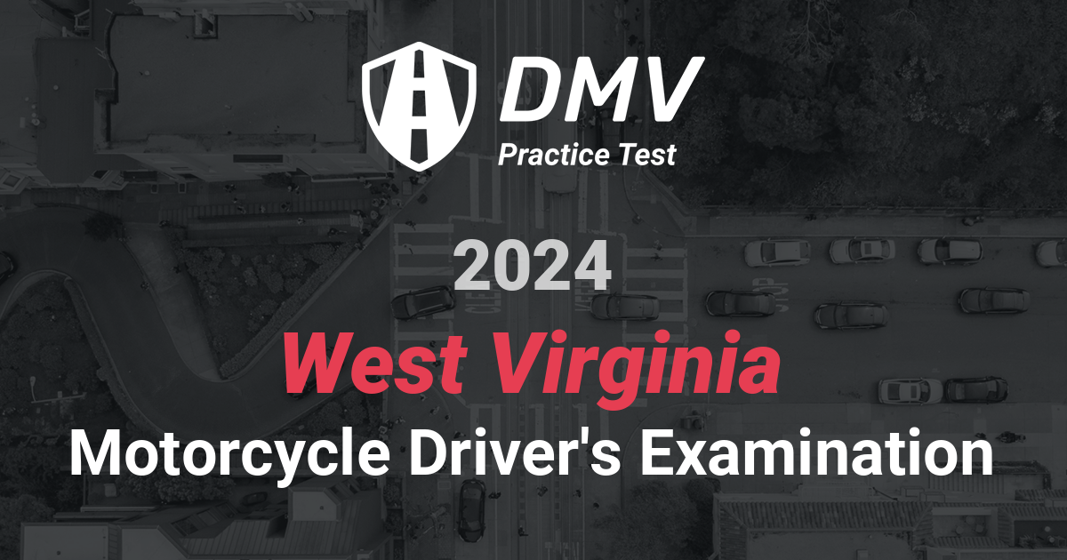 FREE West Virginia DMV Motorcycle Practice Test 2024 WV