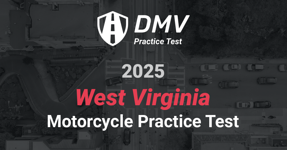 Ace your 2024 West Virginia DMV Written Test - Motorcycle